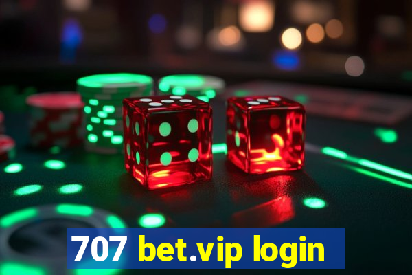 707 bet.vip login